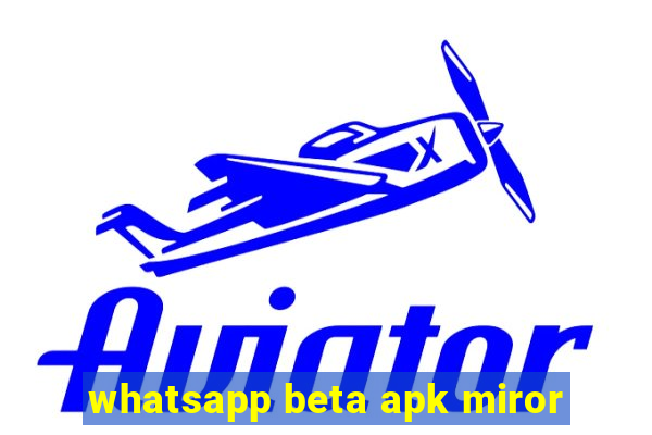 whatsapp beta apk miror